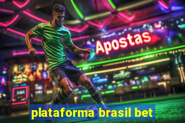 plataforma brasil bet